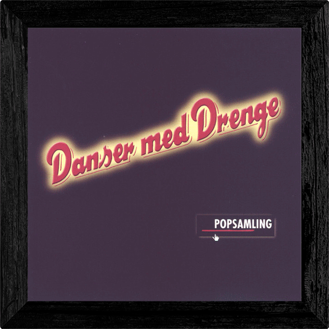 Danser med Drenge – Popsamling – 2000 - Rejs Dig Op Og Kom Videre - Hvorlænge Vil Du Ydmyge Dig? - Kære Lillesøster - Læn Dig Tilbage - Aldrig Undvære Dig - Jeg Går Op Og Lægger Mig - Grib Chancen - Er Der Nogen I Himlen? - C'est La Vie - De Dygtige Drenge - Ting Som Jeg Aldrig Turde Sige - Hvad Er Det Vi Venter På? - Kolde Hjerter - Vi Skal Nok Få Gjort En Mand Ud Af Dig - Sådan Er Det - Bange For At Miste Dig - Hvorlænge Vil Du Ydmyge Dig (Remix 2000)