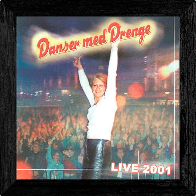 Danser med Drenge – Live 2001 - 2001 - Intro Skanderborg - Aldrig Undvære Dig - Læn Dig Tilbage - Ting Som Jeg Aldrig Turde Sige - Et Lysår - En Stjerne - Grib Chancen - Rejs Dig Op & Kom Videre - De Gamle Onkler - Hvem Skal Vi Rakke Ned? - Kære Lillesøster - Er Der Nogen I Himlen? - Hvorlænge Vil Du Ydmyge Dig? - Bange For At Miste Dig - Sig Du Ka' Li' Mig - Ud Under Åben Himmel